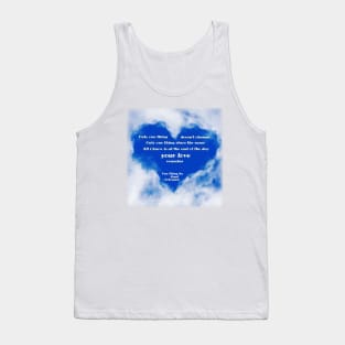 Your Love Remains Tank Top